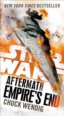 Empire's End: Aftermath (Star Wars) (Wendig Chuck)(Paperback)