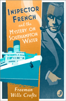 Inspector French and the Mystery on Southampton Water (Wills Crofts Freeman)(Paperback / softback)