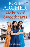 Forces' Sweethearts - A heartwarming WW2 saga. Perfect for fans of Elaine Everest and Nancy Revell. (Archer Rosie)(Paperback / softback)