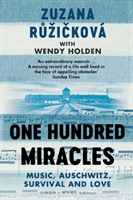 One Hundred Miracles - Music, Auschwitz, Survival and Love (Ruzickova Zuzana)(Paperback / softback)