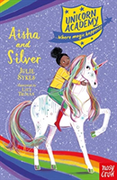 Unicorn Academy: Aisha and Silver (Sykes Julie)(Paperback / softback)