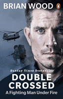 Double Crossed - A Code of Honour, A Complete Betrayal (Wood Brian)(Paperback / softback)