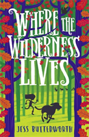 Where the Wilderness Lives (Butterworth Jess)(Paperback / softback)