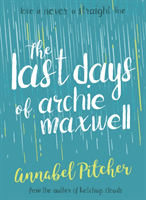 Last Days of Archie Maxwell (Pitcher Annabel)(Paperback / softback)