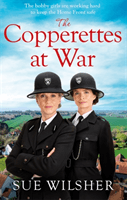 Copperettes at War - A heart-warming First World War saga about love, loss and friendship (Wilsher Sue)(Paperback / softback)
