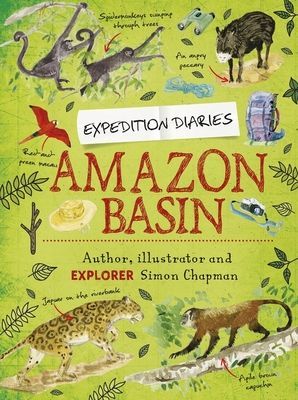 Expedition Diaries: Amazon Basin (Chapman Simon)(Paperback / softback)