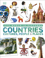 Our World in Pictures: Countries, Cultures, People & Places (DK)(Pevná vazba)