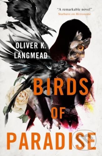 Birds of Paradise - Oliver K. Langmead