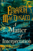 Matter of Interpretation (Mac Donald Elizabeth)(Paperback / softback)