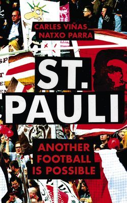 St. Pauli - Another Football is Possible (Vinas Carles)(Paperback / softback)