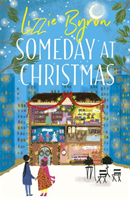 Someday at Christmas - Real life is nothing like a romcom . . . right? (Byron Lizzie)(Paperback / softback)