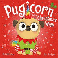 Pugicorn and the Christmas Wish (Rose Matilda)(Paperback / softback)