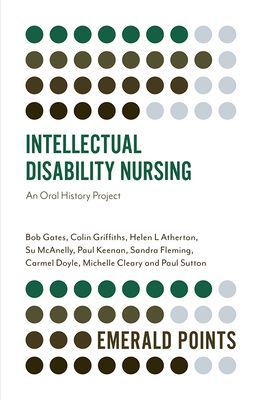 Intellectual Disability Nursing - An Oral History Project (Gates Bob)(Paperback / softback)