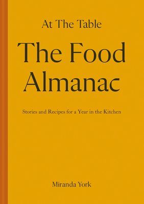 Food Almanac - Recipes and Stories for a Year At the Table(Pevná vazba)