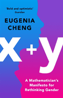 x+y - A Mathematician's Manifesto for Rethinking Gender (Cheng Eugenia)(Paperback / softback)
