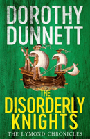 Disorderly Knights - The Lymond Chronicles Book Three (Dunnett Dorothy)(Paperback / softback)