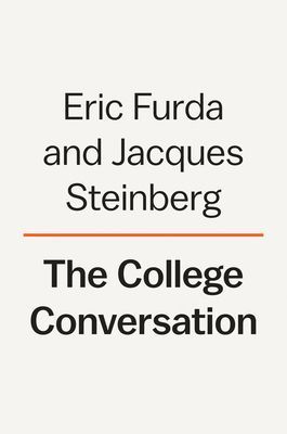 College Conversation - A Practical Companion for Parents to Guide Their Children Along the Path to Higher Education (Furda Eric J.)(Pevná vazba)