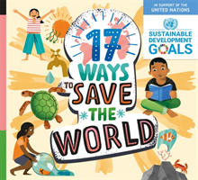 17 Ways to Save the World (Spilsbury Louise)(Pevná vazba)