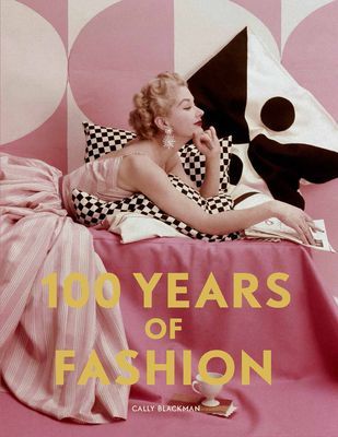 100 Years of Fashion (Blackman Cally)(Paperback / softback)