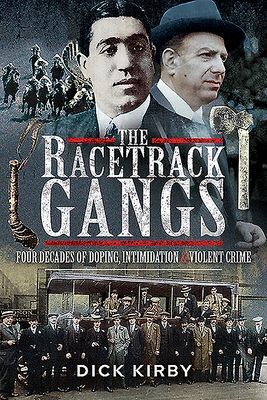 Racetrack Gangs - Four Decades of Doping, Intimidation and Violent Crime (Kirby Dick)(Paperback / softback)