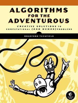 Dive Into Algorithms - A Pythonic Adventure for the Intrepid Beginner (Tuckfield Bradford)(Paperback / softback)