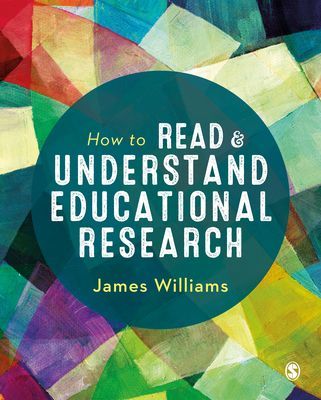 How to Read and Understand Educational Research (Williams James)(Paperback / softback)