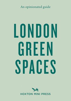 Opinionated Guide To London Green Spaces (Ades Harry)(Paperback / softback)