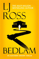 Bedlam - An Alexander Gregory Thriller (Ross LJ)(Paperback / softback)