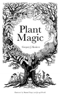 Plant Magic (Kenicer Gregory)(Pevná vazba)