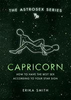 Astrosex: Capricorn - How to have the best sex according to your star sign (Smith Erika W.)(Pevná vazba)