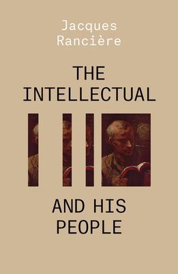 Intellectual and His People - Staging the People Volume 2 (Ranciere Jacques)(Paperback / softback)