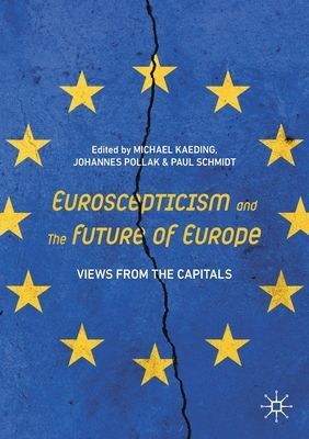 Euroscepticism and the Future of Europe - Views from the Capitals(Paperback / softback)