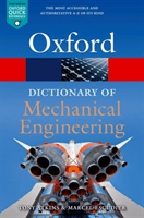 Dictionary of Mechanical Engineering (Escudier Marcel (Emeritus Professor Department of Engineering The University of Liverpool))(Paperback / softback)