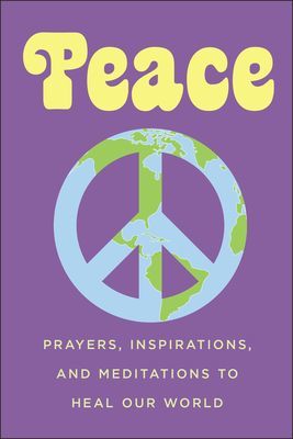 Peace - Prayers, Inspirations, and Meditations to Heal our World (Eding June)(Paperback / softback)