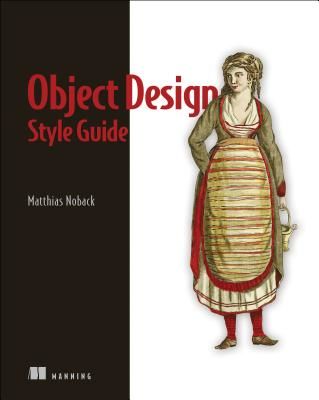 Object Design Style Guide (Noback Matthias)(Paperback / softback)