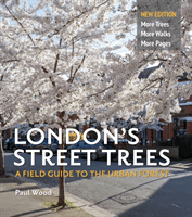 London's Street Trees - A Field Guide to the Urban Forest (Wood Paul)(Paperback / softback)