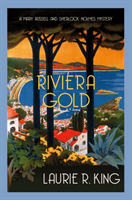 Riviera Gold - The intriguing mystery for Sherlock Holmes fans (King Laurie R. (Author))(Paperback / softback)