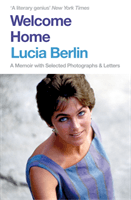 Welcome Home - A Memoir with Selected Photographs and Letters (Berlin Lucia)(Paperback / softback)