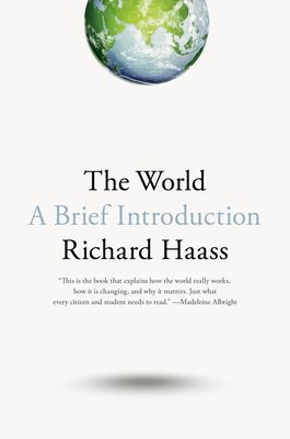 The World: A Brief Introduction (Haass Richard)(Pevná vazba)