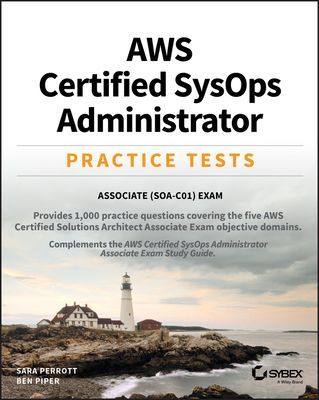 AWS Certified SysOps Administrator Practice Tests - Associate SOA-C01 Exam (Perrott Sara)(Paperback / softback)