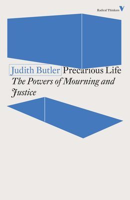 Precarious Life - The Powers of Mourning and Violence (Butler Judith)(Paperback / softback)