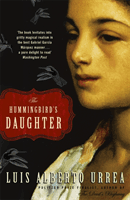 Hummingbird's Daughter (Urrea Luis Alberto)(Paperback / softback)