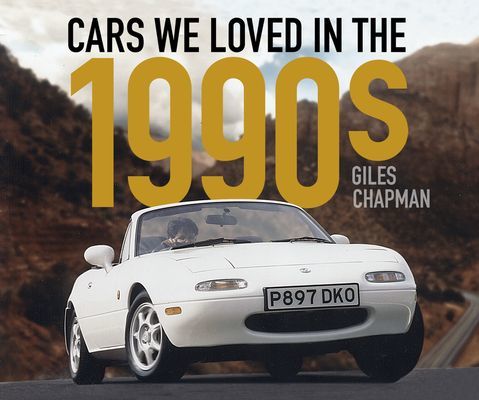 Cars We Loved in the 1990s (Chapman Giles)(Paperback / softback)