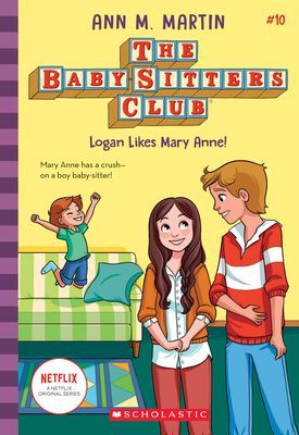 Logan Likes Mary Anne! (the Baby-Sitters Club, 10), Volume 10 (Martin Ann M.)(Paperback)