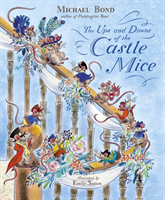 Ups and Downs of the Castle Mice (Bond Michael)(Paperback / softback)
