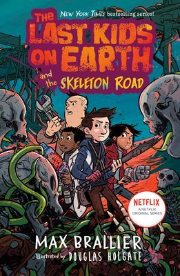 The Last Kids on Earth and the Skeleton Road (Brallier Max)(Pevná vazba)