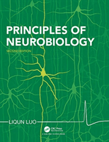 Principles of Neurobiology (Luo Liqun (Professor of Biology and Professor of Neurobiology Department of Biology at Stanford University))(Paperback / softback)
