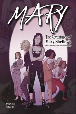 Mary: The Adventures of Mary Shelley's Great-Great-Great-Great-Great-Granddaughter (Grant Brea)(Paperback)