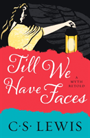 Till We Have Faces (Lewis C. S.)(Paperback / softback)