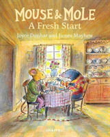 Mouse & Mole: A Fresh Start (Dunbar Joyce)(Pevná vazba)